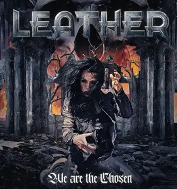 Leather : We Are the Chosen